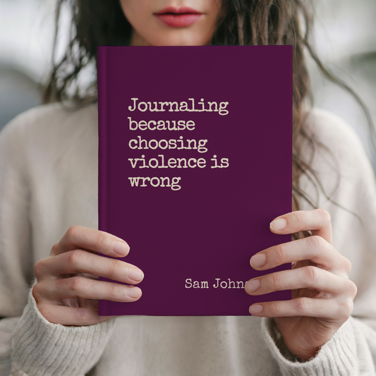 Funny Sarcastic Journal - Journaling Because Choosing Violence is Wrong