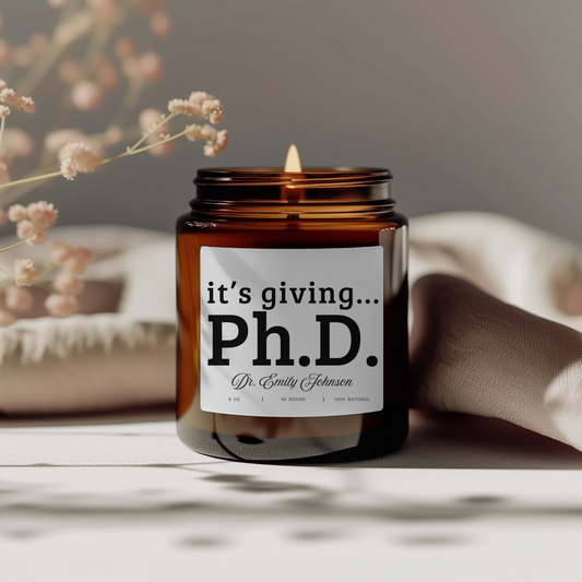 Personalized PhD Graduation Gift Candle Funny PhD Gift for Graduate Doctorate Gift for PhD Student Grad School Gift New Doctor Gift