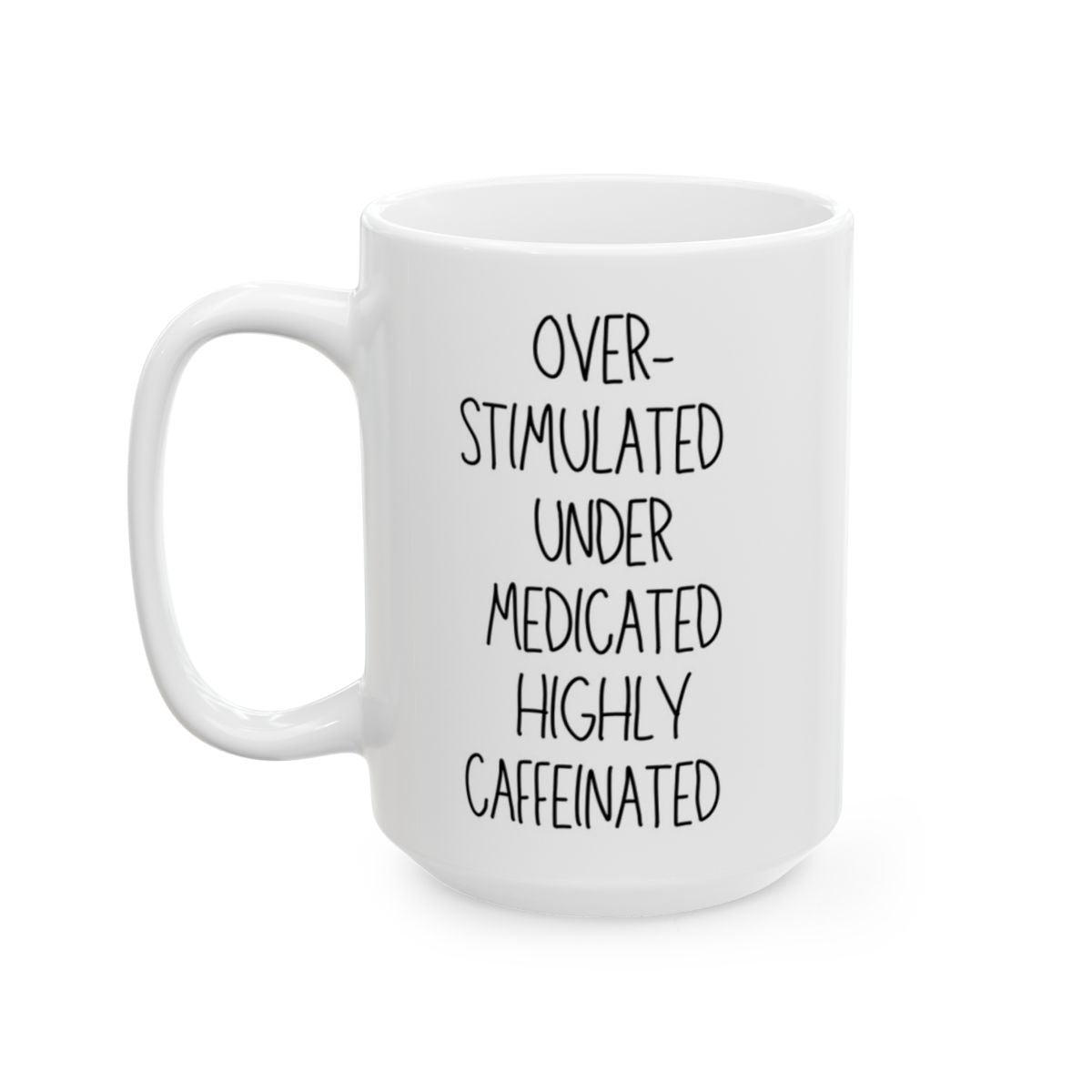 Funny Coffee Mug for Overstimulated Adults Caffeine Lover Gift for ADHD Nurses Teachers Coworkers and Anyone Running on Coffee
