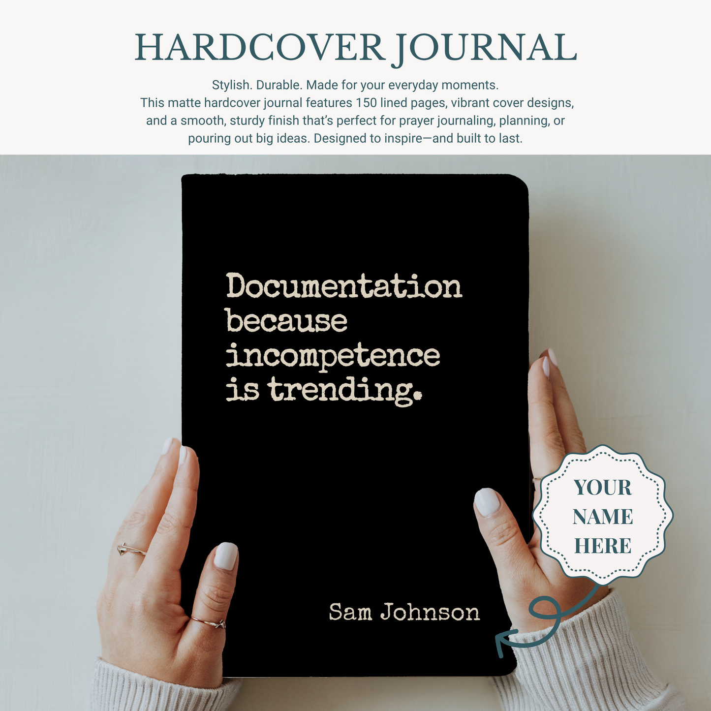 Funny Sarcastic Journal - Documentation Because Incompetence is Trending