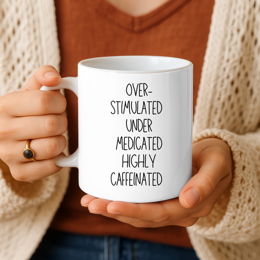 Funny Coffee Mug for Overstimulated Adults Caffeine Lover Gift for ADHD Nurses Teachers Coworkers and Anyone Running on Coffee