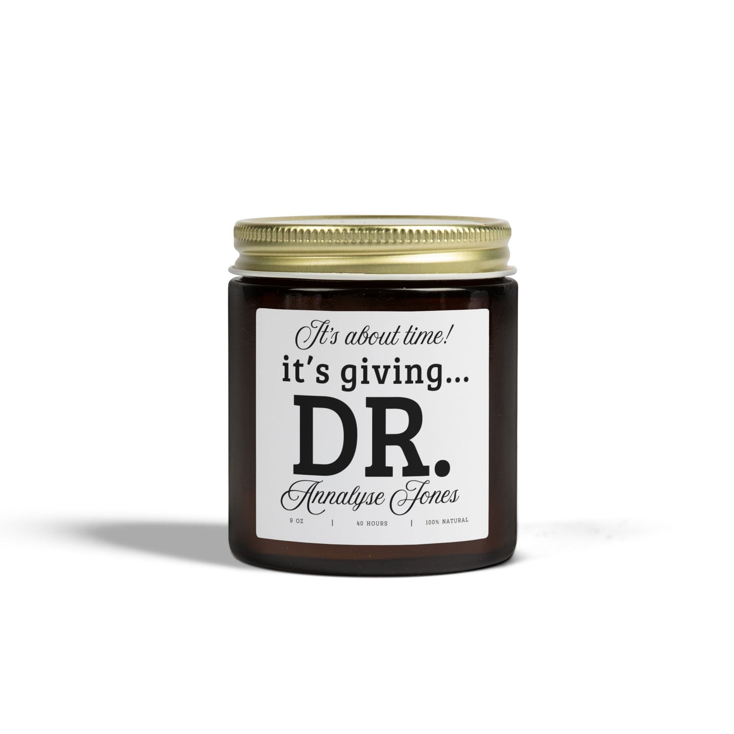 PhD Graduation Gift Candle Its Giving Dr Doctorate Graduation Gift for New Doctor Minimalist Grad Party Gift for Her or Him