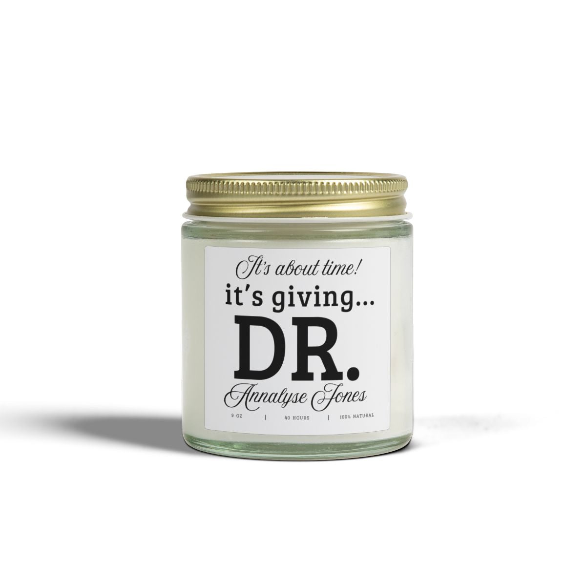 PhD Graduation Gift Candle Its Giving Dr Doctorate Graduation Gift for New Doctor Minimalist Grad Party Gift for Her or Him